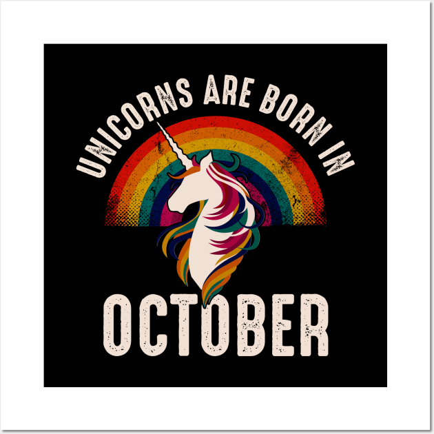 Unicorns Are Born In October Wall Art by monolusi